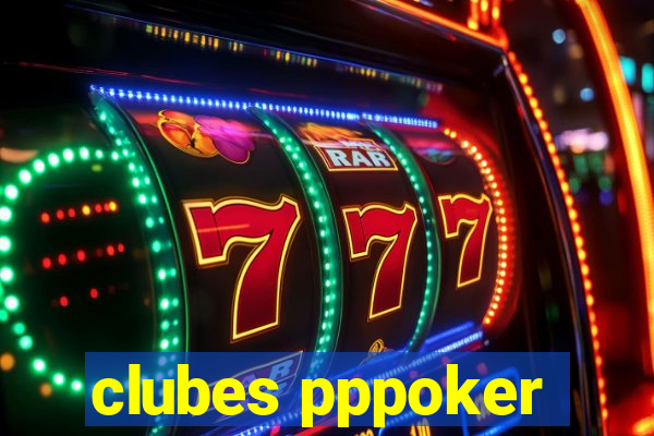 clubes pppoker